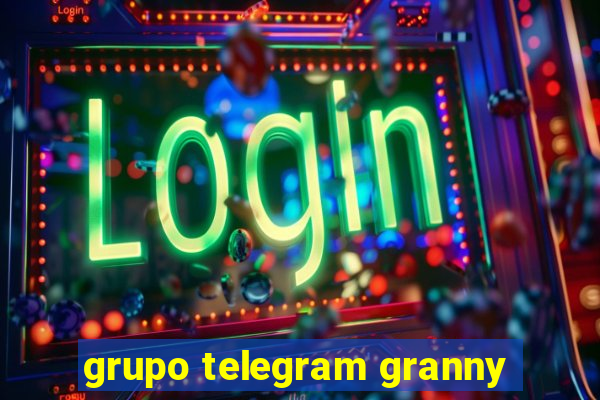 grupo telegram granny